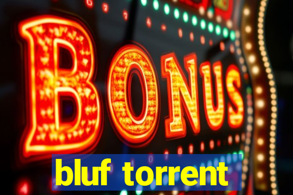 bluf torrent